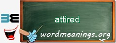 WordMeaning blackboard for attired